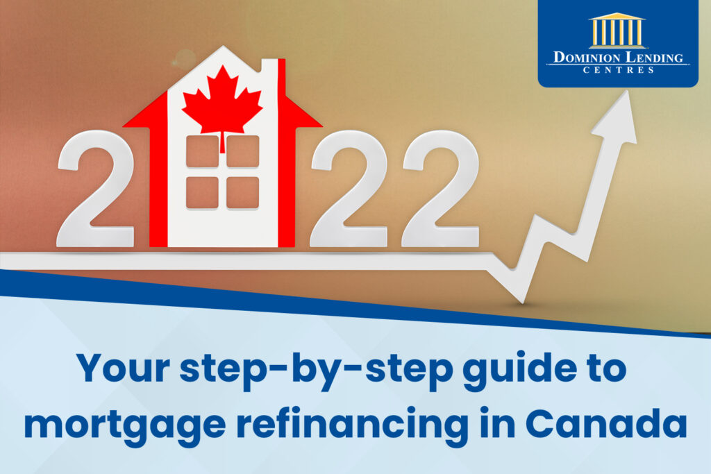 Your step-by-step guide to mortgage refinancing in Canada