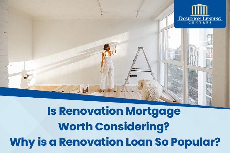 Is Renovation Mortgage Worth Considering? Why is a Renovation Loan So Popular?